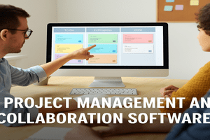 Project Management and Collaboration Software: A Complete 2025 Guide for Businesses